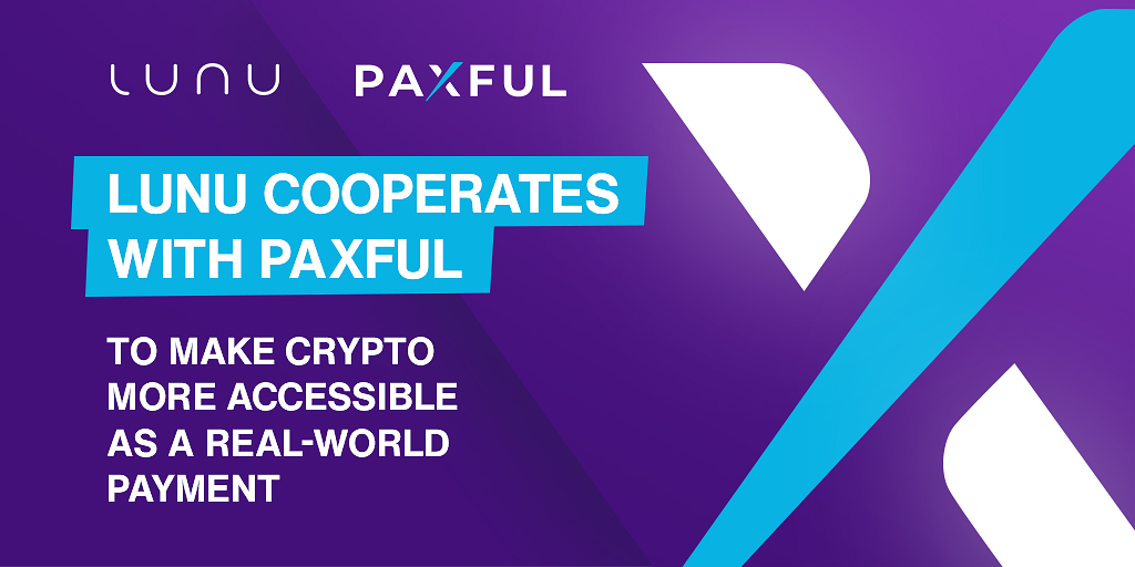 Lunu joins forces with Paxful to increase meaningful adoption of crypto payments in everyday life, everywhere